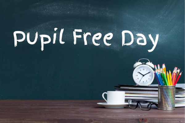 Pupil Free Day - No school for students